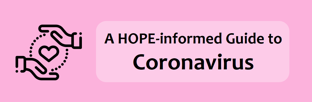 Love in the time of Coronavirus: A HOPE-informed guide for parents