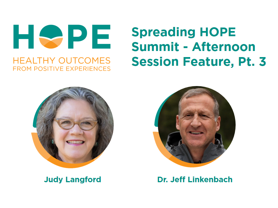 Spreading HOPE Summit – Afternoon Session Feature, Pt. 3: Judy Langford and Dr. Jeff Linkenbach