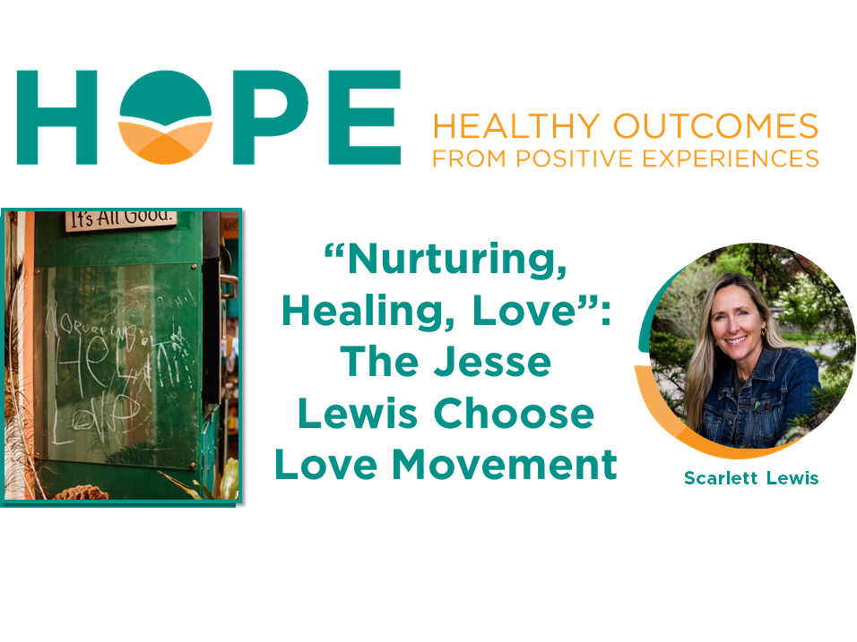 “Nurturing, Healing, Love” : The Jesse Lewis Choose Love Movement